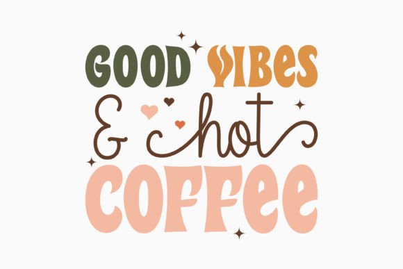 Good Vibes and Hot Coffee Retro Embroidery Design