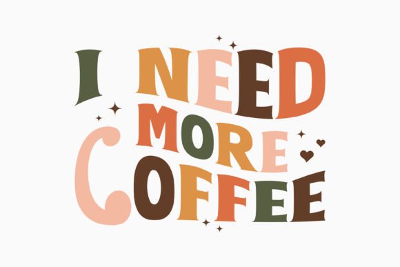 I Need More Coffee Retro Design Review