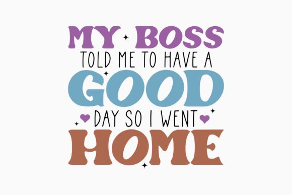 My Boss Told Me to Have a Good Day Retro Review