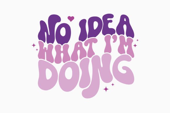 No Idea What I'm Doing Retro Sarcastic Embroidery Design