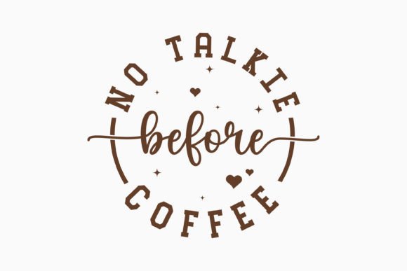 No Talkie Before Coffee Retro Design