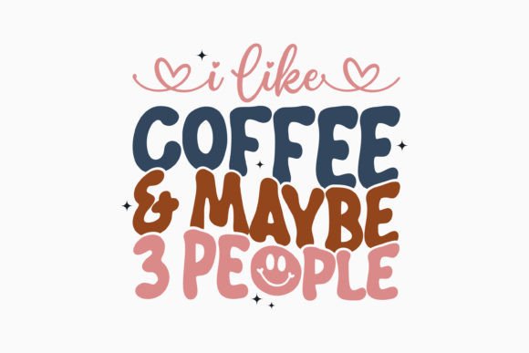Retro Coffee Quote SVG I Like Coffee