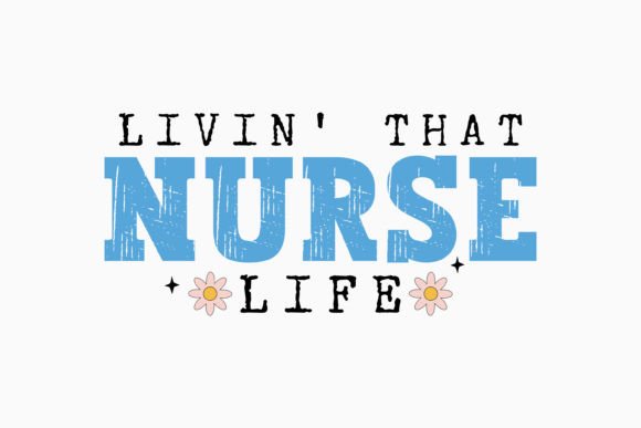 Retro Nurse Quote SVG Livin That Nurse