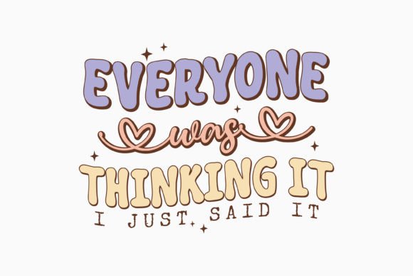 Retro Sarcastic Quote SVG Everyone Was Review