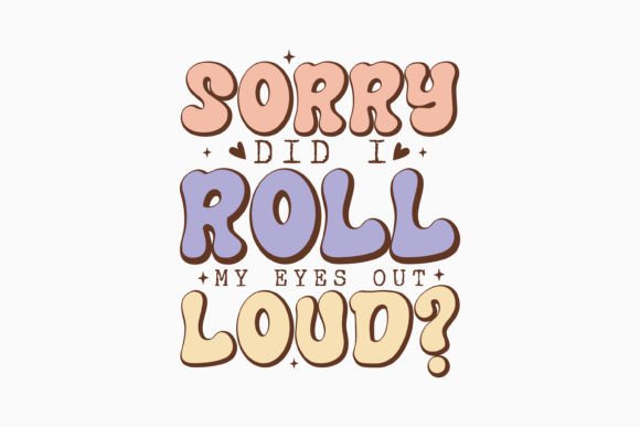 Reviewing Retro Sarcastic Quote SVG Sorry Did I Ro for Embroidery